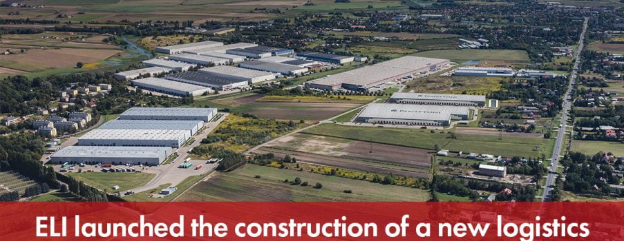ELI launched the construction of a new logistics centre in Błonie near Warsaw